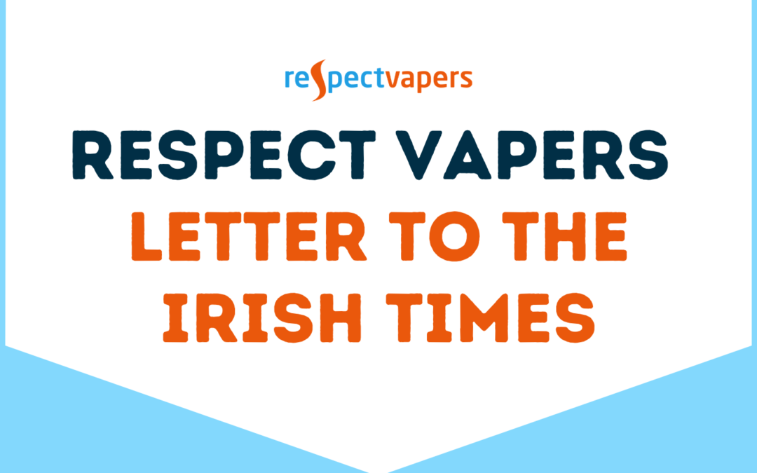 Respect Vapers Letter to The Irish Times